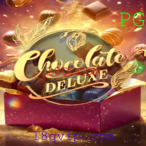 Descubra o Fascinante Mundo de ChocolateDeluxe: O Novo Sensação de 18Q.COM